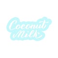 Coconut milk text sticker. Trendy lettering font. Packaging, label, banner design. Vector