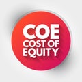 COE - Cost Of Equity acronym, business concept background Royalty Free Stock Photo