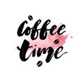 Coffe Time Watercolor Lettering Calligraphy Phrase Vector Text