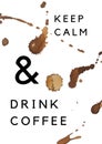 Lettering `Keep calm and drink coffee` with coffee colors as background