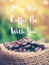 Coffee beans and quotes