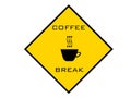 Coffee Break Warning Sign Royalty Free Stock Photo