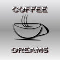 Coffee Dreams illustration and vector with silver color gradient gray background and bold chrome text. Text can be customized