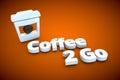 Coffee 2 go 3d tender sign symbol grpahic illustration Royalty Free Stock Photo