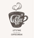 `Coffee - Let`s take a coffee break` Hipster Vintage Stylized Lettering. Vector Illustration banner. Royalty Free Stock Photo