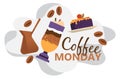Coffee monday, special promotion in cafe or bistro