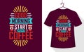 Coffee quote t-shirt, Good morning starts with coffee