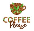 Coffee Shop Promotion Motivation Concept. Quote, Phrase, Coffee Please Lettering With Coffee Beans And Leaves On White