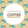 Coffee Spilling Background