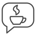 Coffee or tea chat line icon. Dialogue bubble and hot drink mug symbol, outline style pictogram on white background