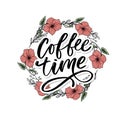 Coffee time card. Hand drawn positive quote. Modern brush calligraphy. Hand drawn lettering background. Ink illustration. Slogan Royalty Free Stock Photo