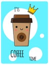 Coffee time poster. Cute cartoon character brown glass with coffee. Paper glass of coffee background. Vector Royalty Free Stock Photo