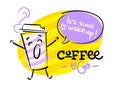 Coffee To Go. It is time to Wake Up. Funny and Colorful