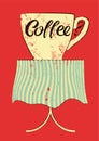 Coffee typographic vintage style grunge poster. Cup of coffee on the table. Retro vector illustration. Royalty Free Stock Photo