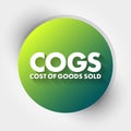 COGS - Cost of Goods Sold acronym, business concept background