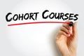 Cohort Courses phrase marked with a red underline by a hand holding a pen. Conceptual design illustrating teamwork, structured Royalty Free Stock Photo