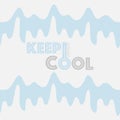 Keep Cool Typographic