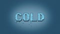 Cold - melting pixelated 80s style word, creative cartoon style picture.