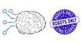 Collage Brain Computer Interface Icon with Grunge Robots Only Stamp