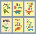 Collection of children posters with cute hand drawn colorful Dino and motivations and funny quotes.
