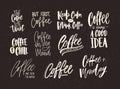 Collection of coffee lettering isolated on dark background. Set of quotes and phrases handwritten with various