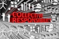 COLLECTIVE RESPONSIBILITY concept blurred background 3d