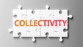 Collectivity complex like a puzzle - pictured as word Collectivity on a puzzle pieces to show that Collectivity can be difficult