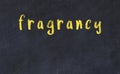 College chalk desk with the word fragrancy written on in