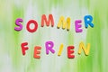 Coloful letters, german word, concept summer holidays