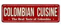 Colombian cuisine vintage rusty metal sign