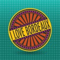 Color label with text I Love Bordeaux inside