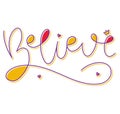 Colored hand drawn lettering - Believe, vector illustration with text and doodle crown.