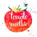 Colorful bright hand lettering poster tomato vegetable smoothie isolated on white background. Vector