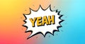 Colorful Comic Style YEAH Text Displayed Inside A Bright Pop Art Explosion Design With Vibrant Gradient Background Royalty Free Stock Photo