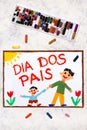 Colorful drawing: Brazilian Father`s day card - Dia Dos Pais.