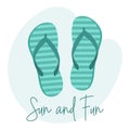 Colorful flip flops, summer slippers and the phrase Sun and fun. Summer background, print for t-shirts