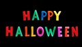 Colorful Happy Halloween text, isolated on black background. Clipping path included