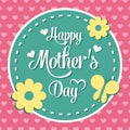 Colorful Happy Mother s Day Emblem. Vector Design Elements For Greeting Card and Other Print Templates. Typography composition.