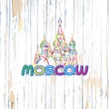 Colorful Moscow drawing on wooden background