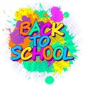 Colorful paint splashes with emblem of Back to school for child