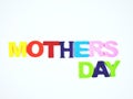 Colorful paper English alphabet of Mother`s day isolated on white background, happy mom