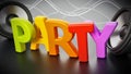 Colorful party text and round loudspeakers. 3D illustration