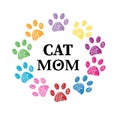 Colorful paw prints. Cat mom text. Happy Mother`s Day greeting card Royalty Free Stock Photo