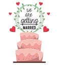 Colorful Poster Of We Are Getting Married With Wedding Cake With Natural Ornament And Hearts