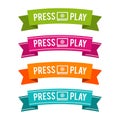 Colorful Press Play ribbons on white background