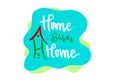 Colorful Simple Vector Hand Draw Sketch Lettering, Sweet Home