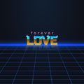 Simple vector illustration in retro futurism style of headline signboard text forever love