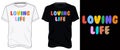 Colorful text loving life typography text t shirt chest print design.