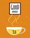 Colorful typographic poster with wishes good Monday and the week starts with a Cup of Ceylon tea on textured old paper background.