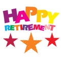 Colorful typography design of Happy retirement text Royalty Free Stock Photo